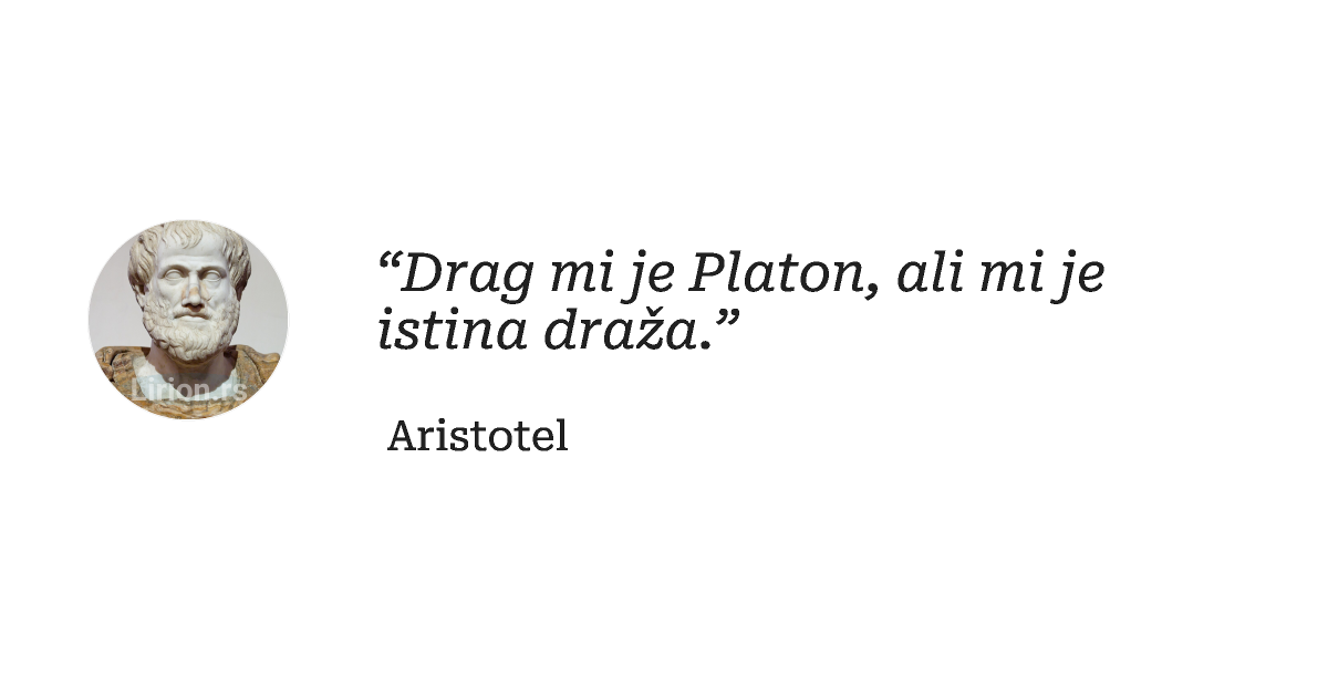 “Drag mi je Platon, ali mi je istina draža.”